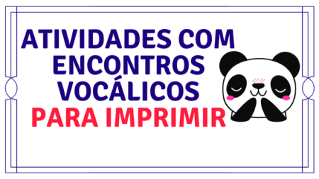 Atividades com encontros vocálicos
