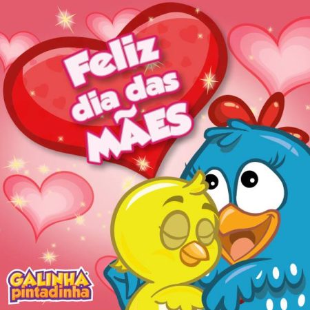 Dia das Mães galinha pintadinha